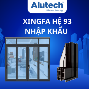 Xingfa nhập khẩu hệ 93