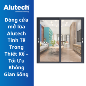 Dòng cửa mở lùa alutech