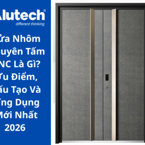 Cửa nhôm nguyên tấm CNC