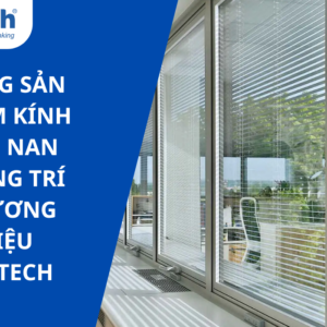 Kính hộp rèm đến từ thương hiêu Alutech